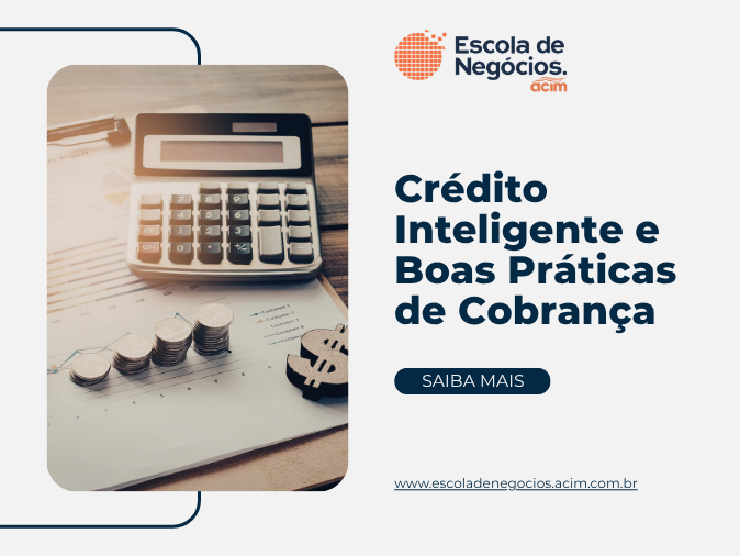 Crédito Inteligente E Boas Práticas De Cobranças