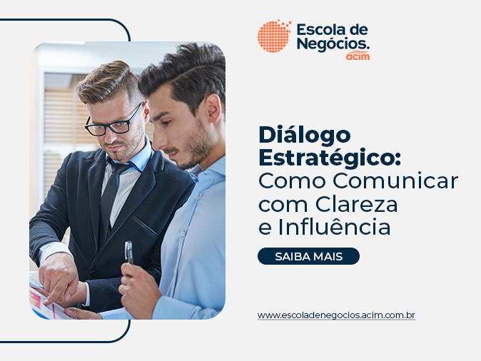 Diálogo Estratégico: Como Comunicar com Clareza e Influência 