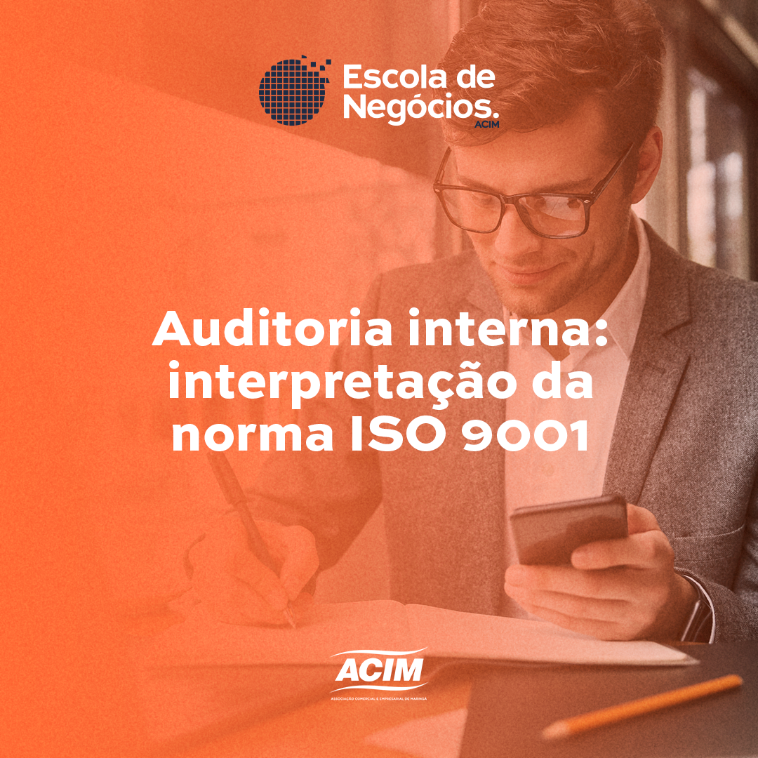 Auditoria Interna: interpretação da norma ISO 9001:2015